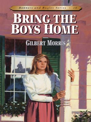 [Bonnets and Bugles 10] • Bring the Boys Home